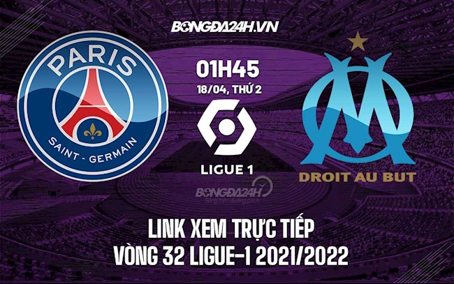 Link xem trực tiếp PSG vs Marseille 1842022 miễn phí FULL HD hình ảnh