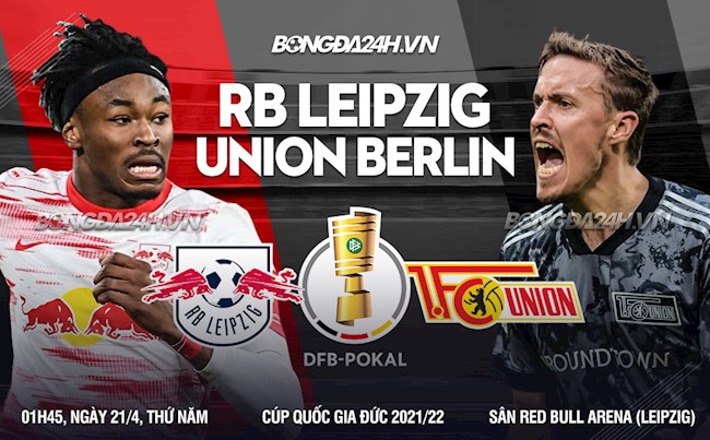 Nhận định,  Leipzig vs Union Berlin 1h45 ngày 21/4 (Cúp QG Đức 2021/22)