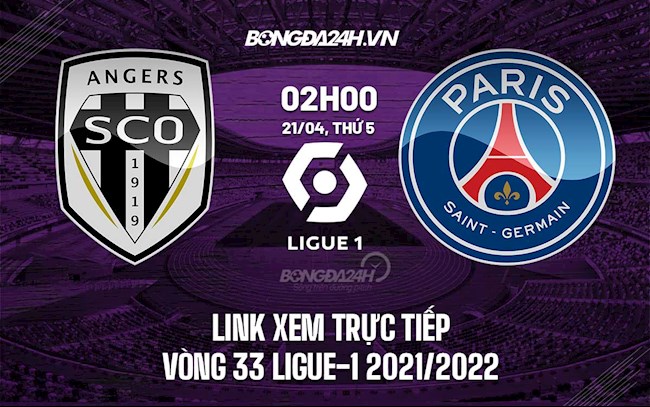 Link xem trực tiếp Angers vs PSG hôm nay 21/4 Ligue 1 2021/22 (Full HD)