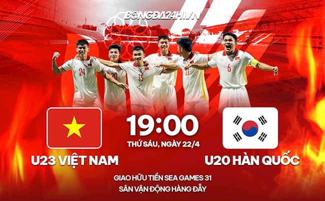 Nhận định U23 Việt Nam vs U20 Hàn Quốc (19h00 ngày 22/4): Liệu có thắng dễ?