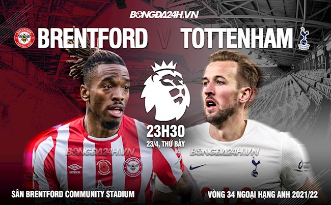 Nhận định bóng đá Brentford vs Tottenham 23h30 ngày 23/4 (Ngoại hạng Anh 2021/22)