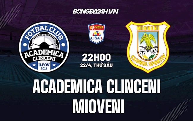 Nhận định Academica Clinceni vs Mioveni 22h00 ngày 22/4 (VĐQG Romania 2021/22)