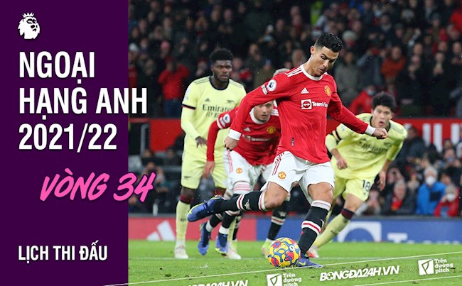 Lịch thi đấu vòng 34 Ngoại hạng Anh 20212022 - LTD BD Anh hình ảnh