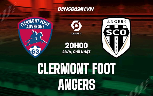 Nhận định,  Clermont vs Angers 20h00 ngày 24/4 (VĐQG Pháp 2021/22)