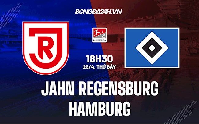 Nhận định Jahn Regensburg vs Hamburg 18h30 ngày 23/4 (Hạng 2 Đức 2021/22)