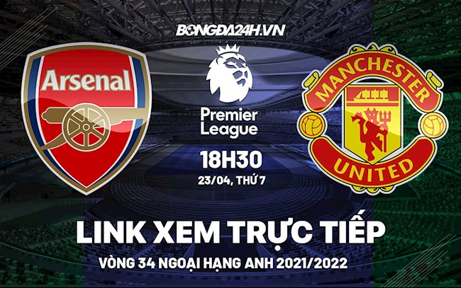 xem truc tiep arsenal vs mu-Link xem trực tiếp Arsenal vs MU bóng đá Ngoại Hạng Anh 2022 ở đâu ? 