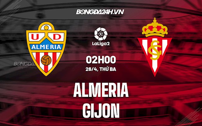 Nhận định,  Almeria vs Gijon 2h00 ngày 26/4 (Hạng 2 TBN 2021/22)