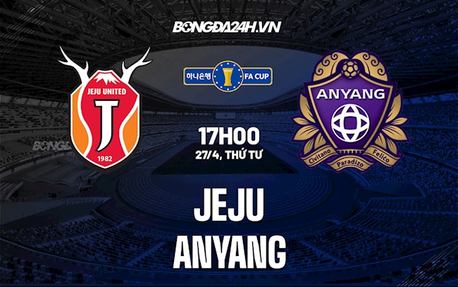 Nhận định soi kèo Jeju vs Anyang Cúp QG Hàn Quốc 2022 hình ảnh