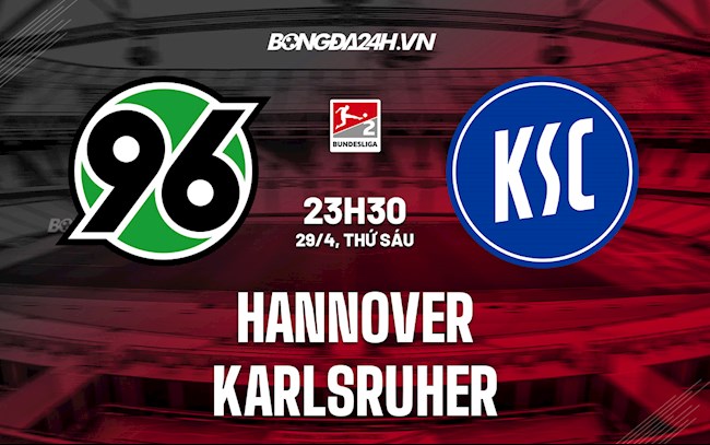 Nhận định bóng đá Hannover vs Karlsruher 23h30 ngày 29/4 (Hạng 2 Đức 2021/22)