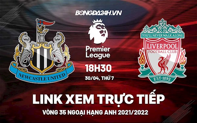 Trực tiếp Newcastle vs Liverpool Ngoại Hạng Anh 3042022 hình ảnh Trực tiếp Newcastle vs Liverpool Ngoại Hạng Anh 3042022 hình ảnh