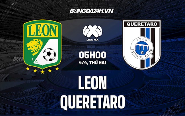 Nhận định,  Leon vs Queretaro 5h00 ngày 4/4 (VĐQG Mexico 2021/22)