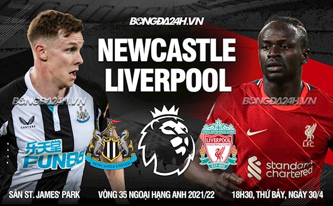 Nhận định Newcastle vs Liverpool (18h30 ngày 30/4): Không dễ cho Lữ đoàn đỏ