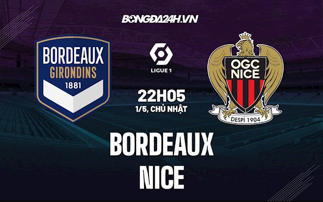 Nhận định,  Bordeaux vs Nice 22h05 ngày 1/5 (VĐQG Pháp 2021/22)