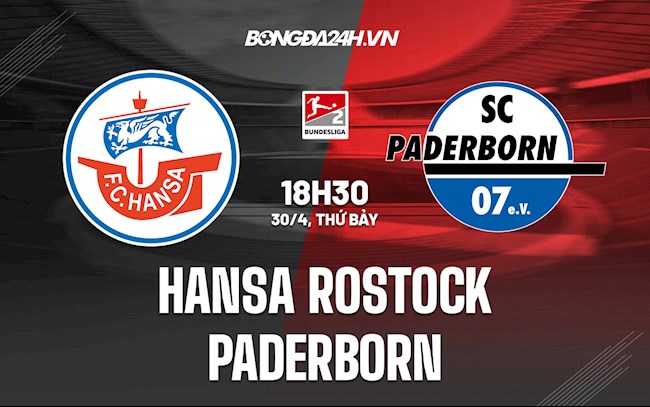Nhận định Hansa Rostock vs Paderborn 18h30 ngày 30/4 (Hạng 2 Đức 2021/22)