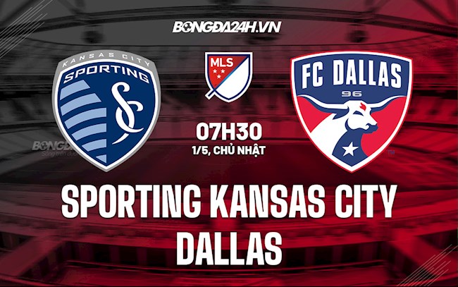Nhận định Sporting Kansas City vs Dallas 7h30 ngày 1/5 (Nhà Nghề Mỹ 2022)