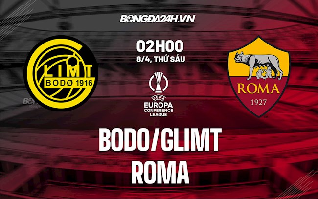 bodø glimt vs roma-Nhận định bóng đá Bodo Glimt vs Roma 2h00 ngày 8/4 (Europa Conference League 2021/22) 