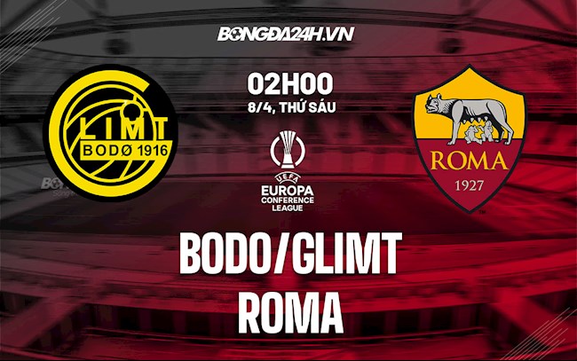 Nhận định bóng đá Bodo Glimt vs Roma 2h00 ngày 8/4 (Europa Conference League 2021/22)