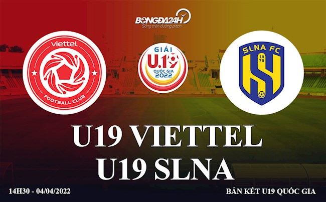 Trực tiếp Viettel vs SLNA 14h30 hôm nay 4/4 (U19 Quốc gia 2022) bong da u19 slna