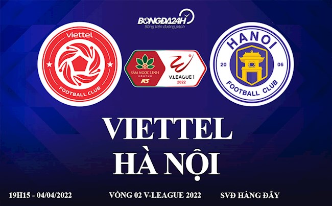 VTV6 trực tiếp Viettel vs Hà Nội vòng 2 V-League 2022 hình ảnh