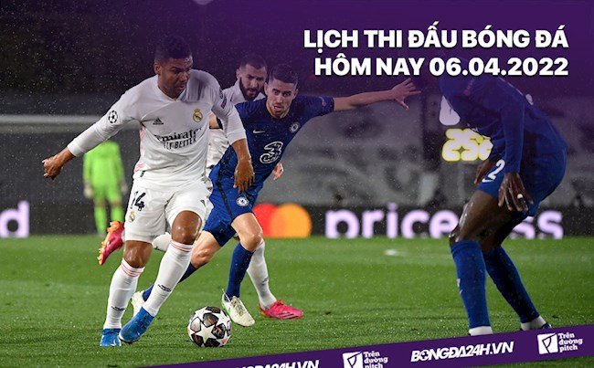 Lịch thi đấu bóng đá hôm nay 642022 Chelsea vs Real Madrid hình ảnh
