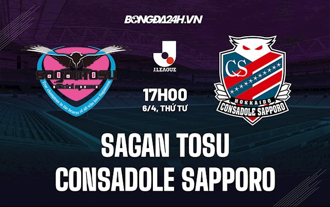 Nhận định Sagan Tosu vs Consadole Sapporo 17h00 ngày 6/4 (VĐQG Nhật Bản 2022)