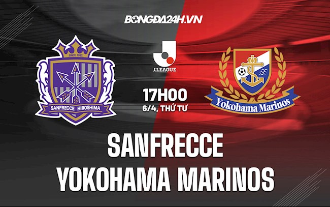 Nhận định Sanfrecce vs Yokohama Marinos 17h00 ngày 6/4(VĐQG Nhật Bản 2022)
