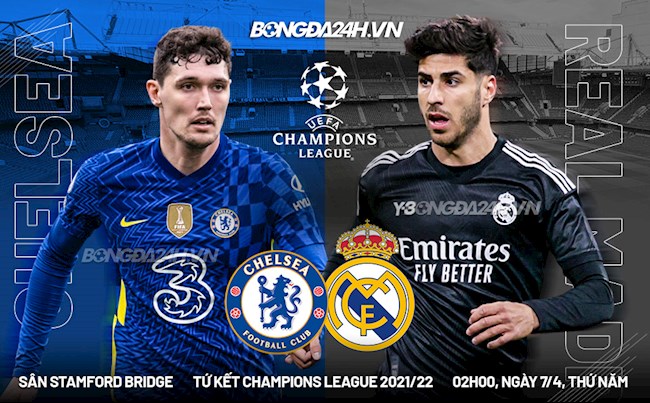 Chelsea vs Real Madrid lượt đi tứ kết Champions League