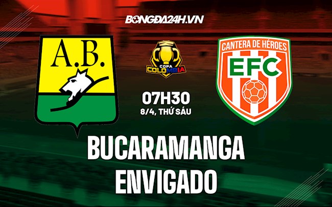 Nhận định,  Bucaramanga vs Envigado 7h30 ngày 8/4 (Cúp QG Colombia 2022)