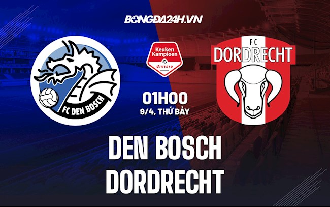 Nhận định,  Den Bosch vs Dordrecht 1h00 ngày 9/4 (Hạng 2 Hà Lan 2021/22)
