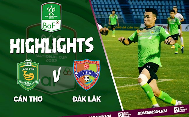 Video Cần Thơ vs Đắk Lắk (Cúp QG 2022)