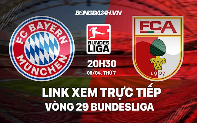 Link xem trực tiếp Bayern vs Augsburg (9/4/2022)