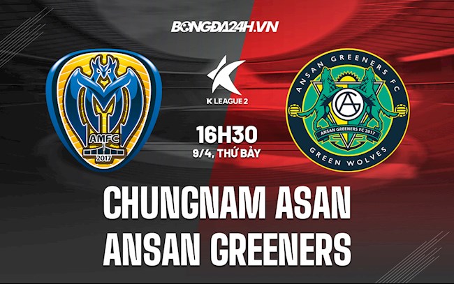 Nhận định Chungnam Asan vs Ansan Greeners 16h30 ngày 9/4 (Hạng 2 Hàn Quốc 2022)