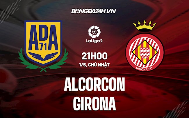 Alcorcon vs Girona
