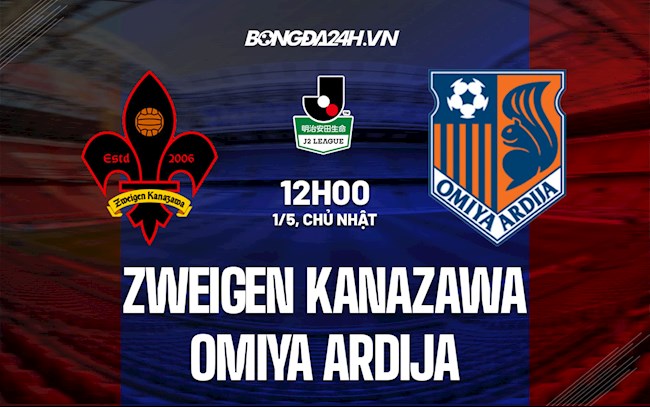 Nhận định Zweigen Kanazawa vs Omiya Ardija 12h00 ngày 1/5 (Hạng 2 Nhật 2022)
