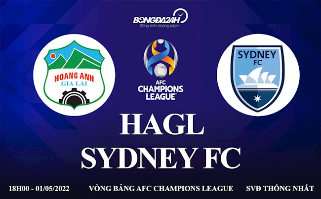 Trực tiếp VTV6 HAGL vs Sydney AFC Champions League 2022 hôm nay 01/05/2022 truc tiep bong da hagl vs sydney
