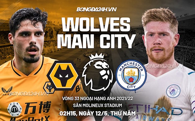 Nhận định Wolves vs Man City (02h15 ngày 12/5): Pep Guardiola đối diện bài toán khó