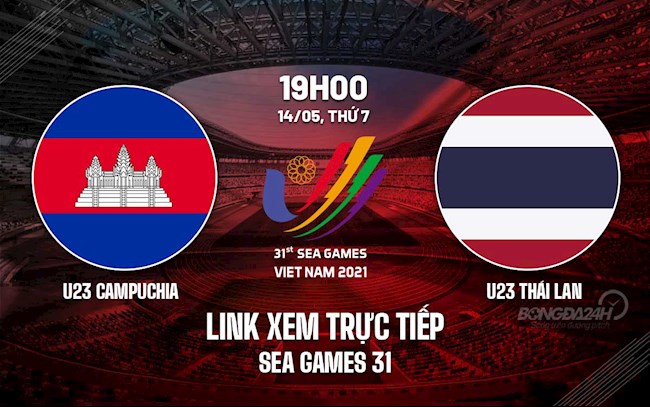 Trực tiếp VTV6 bóng đá U23 Campuchia vs U23 Thái Lan SEA Games 31