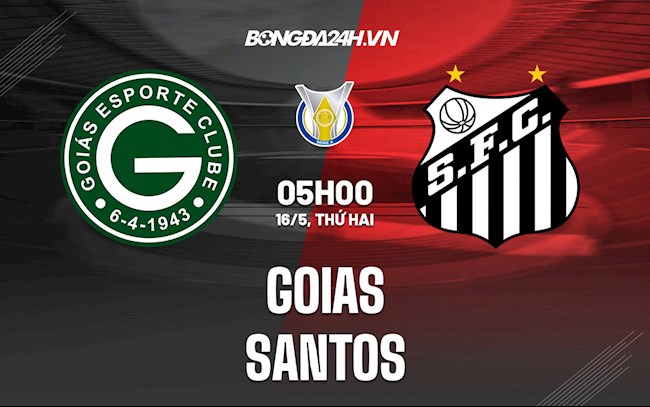 Nhận định,  Goias vs Santos 5h00 ngày 16/5 (VĐQG Brazil 2022)