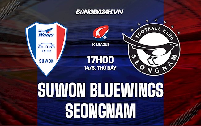 Nhận định Suwon Bluewings vs Seongnam 17h00 ngày 14/5 (VĐQG Hàn Quốc 2022)