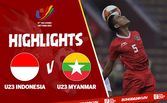 Video tổng hợp: U23 Indonesia 3-1 U23 Myanmar (Bảng A SEA Games 31)