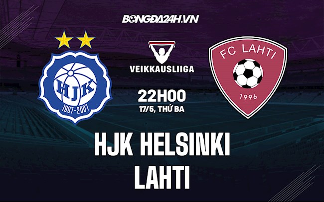 Nhận định HJK Helsinki vs Lahti 22h00 ngày 17/5 (VĐQG Phần Lan 2022)
