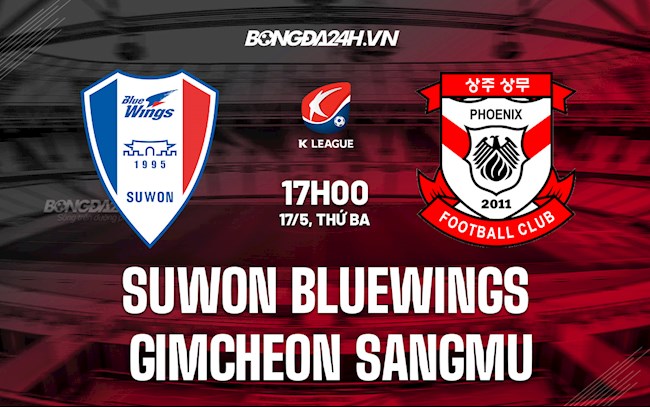 Nhận định Suwon Bluewings vs Gimcheon Sangmu 17h00 ngày 17/5 (VĐQG Hàn Quốc 2022)