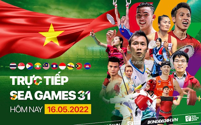 Trực tiếp SEA Games 31 ngày hôm nay 16/5