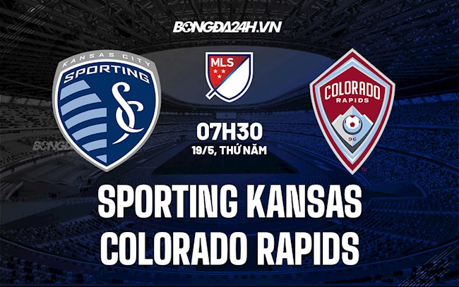 Nhận định Sporting Kansas vs Colorado Rapids 7h30 ngày 19/5 (Nhà Nghề Mỹ 2022)