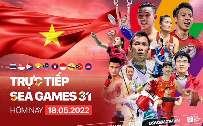 Trực tiếp SEA Games 31 ngày hôm nay 18/5