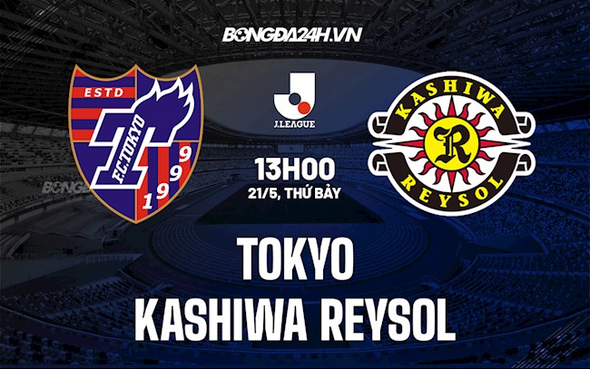 Nhận định,  Tokyo vs Kashiwa Reysol 13h00 ngày 21/5 (VĐQG Nhật Bản 2022)