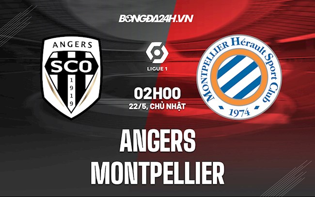 Nhận định Angers vs Montpellier 2h00 ngày 22/5 (VĐQG Pháp 2021/22)