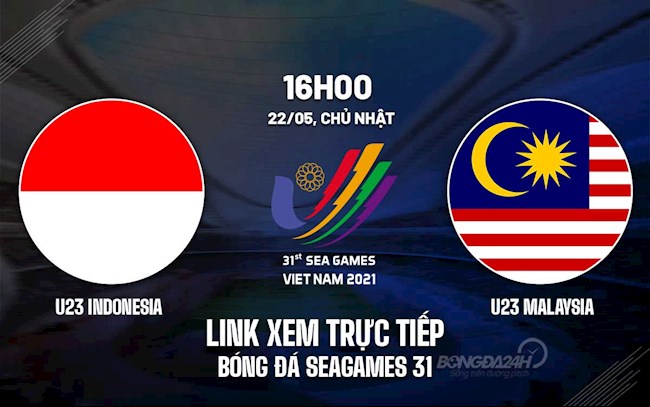 Trực tiếp bóng đá VTV6 U23 Indonesia vs U23 Malaysia SEA Games 31 việt nam indonesia trực tiếp vtv6
