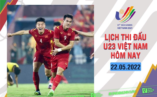 giờ đá banh việt nam Lịch thi đấu U23 Việt Nam hôm nay 22/5/2022 mấy giờ đá? xem kênh nào?