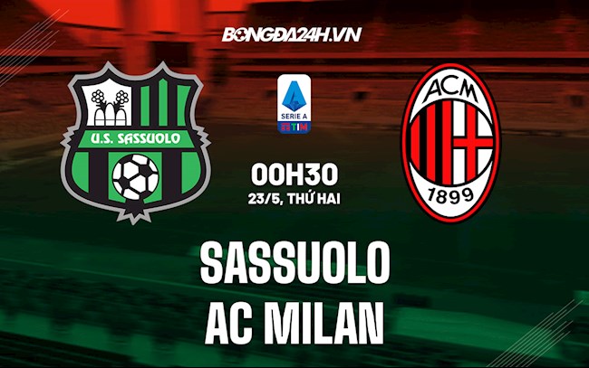 Nhận định, soi kèo Sassuolo vs AC Milan VĐQG Italia hôm nay